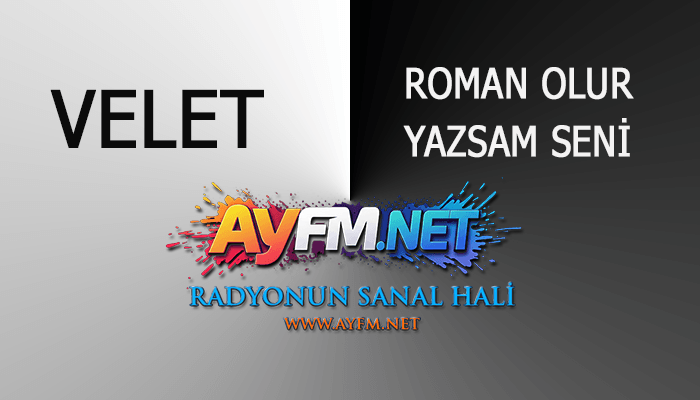Velet – Roman Olur Yazsam Seni Şarkı Sözleri İncelemesi